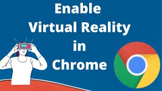 How to Enable Virtual Reality in Chrome Browser [upl. by Loos]