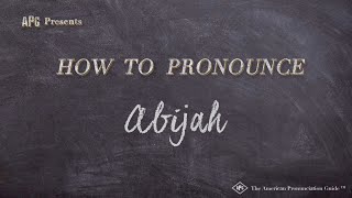 How to Pronounce Abijah Real Life Examples [upl. by Yv736]