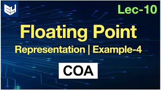 Floating point representation  Example4  COA  Lec10  Bhanu Priya [upl. by Gere927]