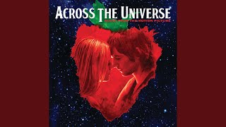 Across The Universe From quotAcross The Universequot Soundtrack [upl. by Andria]