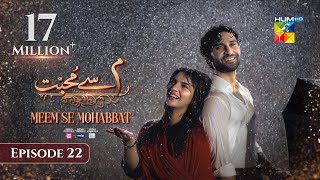 Meem Se Mohabbat CC  Episode 22  27th Feb 25  Sponsored By foodpanda Master Paints Skin White [upl. by Rogovy]