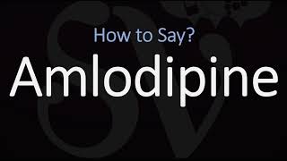 How to Pronounce Amlodipine CORRECTLY [upl. by Dallas]