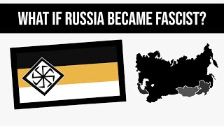 What If Russia Became Fascist  Alternate History [upl. by Anisor941]