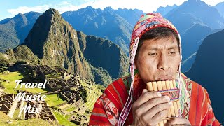 Pan Flute amp Flute Music from Peru Andes  30 minutes  Spirit of Machu Picchu [upl. by Gilcrest]