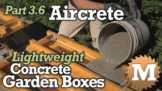 Aircrete Garden Boxes PART 36  Air Crete Lightweight Foam Concrete from Portland Cement [upl. by Oiciruam487]