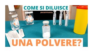 COME DILUIRE  RICOSTITUIRE UNA POLVERE  INFERMIERI online [upl. by Fontana]