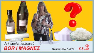 JAK SUPLEMENTOWAĆ BOR I MAGNEZ Małków 09112019 cz2 [upl. by Irfan]