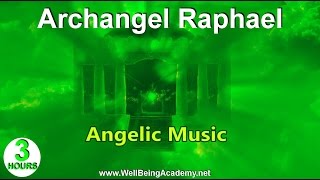 06  Angelic Music  Archangel Raphael [upl. by Stearn]