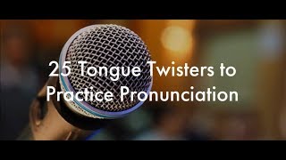 25 English Tongue Twisters Practice to Improve Pronunciation [upl. by Gilbertina]