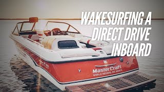 How to Go Wakesurfing With a Direct Drive Inboard Boat [upl. by Ayotl]