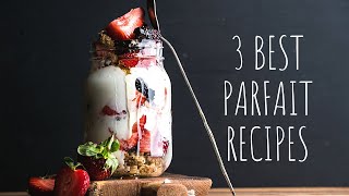 3 Best Parfait Recipes [upl. by Ahseiat]