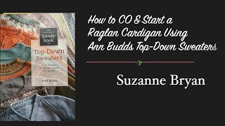 How to CO amp Start a Raglan Cardigan Using TopDown Sweaters by Ann Budd [upl. by Lull613]