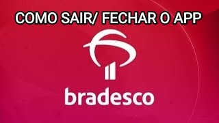 Como sair do APP Bradesco [upl. by Regine]