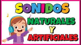 CLASIFICAMOS SONIDOS NATURALES Y ARTIFICIALES  ACTIVIDAD PARA NIÑOS [upl. by Graff]