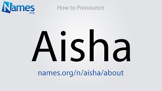 How to Pronounce Aisha [upl. by Vinna]