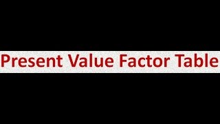 How to calculate Present Value Factor PVF table [upl. by Nibbs]