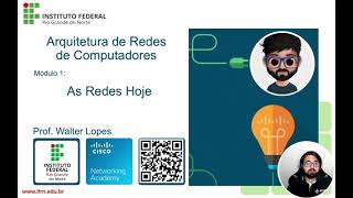 CCNA1 Módulo 1  As Redes hoje  Arquitetura de Redes de Computadores [upl. by Papp176]