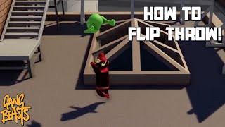 How to Flipthrow In Gang Beasts [upl. by Hsevahb148]