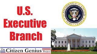 Executive Branch [upl. by Molohs]