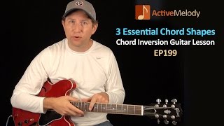 3 Essential Chord Shapes for Guitar  Chord Inversions Guitar Lesson  EP199 [upl. by Tolkan]