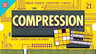 Compression Crash Course Computer Science 21 [upl. by Aicnerolf]