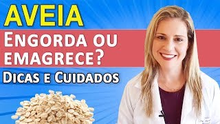 Aveia Engorda ou Emagrece Dicas e Receitas [upl. by Atibat]