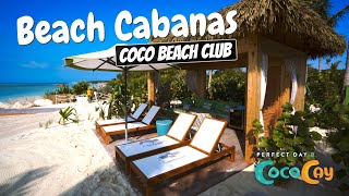 Coco Beach Club  Beach Cabanas Full Walkthrough Tour amp Review  Perfect Day Coco Cay  4K [upl. by Huxley558]