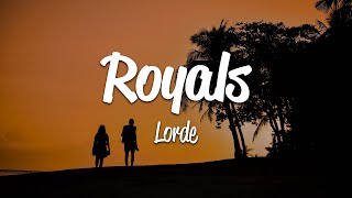 Lorde  Royals Lyrics [upl. by Bickart151]