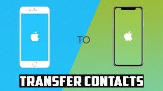 4 Easy Ways to Transfer Contacts from iPhone to iPhone [upl. by Olenolin716]