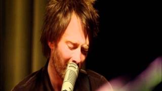 Radiohead  Weird FishesArpeggi  Live From The Basement HD [upl. by Onnem]