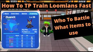 How To TP Train Loomians  Tips  Loomian Legacy [upl. by Maidie]