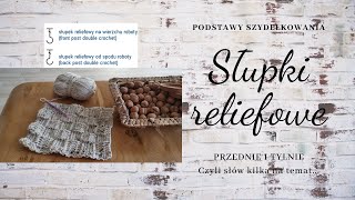 Podstawy szydełkowania  słupki reliefowe przednie i tylne [upl. by Cutler724]