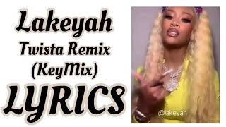 Lakeyah  Twista Wetter KEYMIX LYRICS [upl. by Auqinehs]