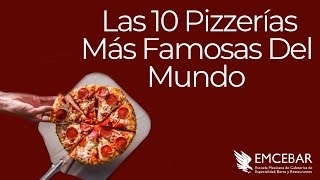 Las 10 Pizzerías Más Famosas Del Mundo [upl. by Dobson]