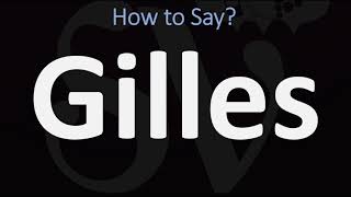 How to Pronounce Gilles CORRECTLY [upl. by Deck317]