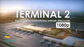 Terminal 2  Kempegowda International Airport Bengaluru  1080p Full HD [upl. by Onez]