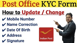 Post Office KYC Form  How to AddUpdateChange Mobile No Address Signature in Saving account [upl. by Gyatt]