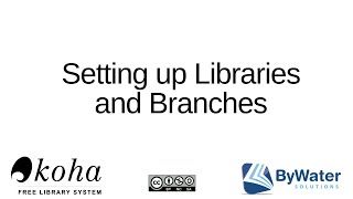 Setting up Libraries and Branches in Koha [upl. by Acisse]