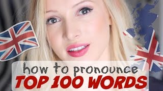 Pronounce the 100 Most Common English Words PERFECTLY  British English Pronunciation [upl. by Cacia]