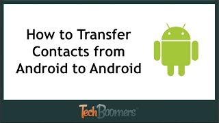 How to Transfer Contacts from Android to Android [upl. by Albrecht]