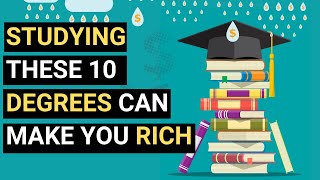 10 Degrees You Should Study If You Want To Be Rich [upl. by Swane278]