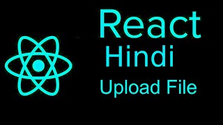 React js Hindi Tutorial 37 Upload File [upl. by Ahsirek]