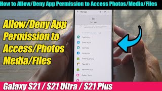 Galaxy S21UltraPlus How to AllowDeny App Permission to Access PhotosMediaFiles [upl. by Erika]