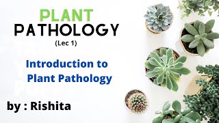 Introduction to Plant Pathology • Plant Pathology lec 1 • Go For Agriculture online edu icar bhu [upl. by Hamlin]