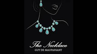 quotThe Necklacequot by Guy de Maupassant  Audio Version [upl. by Ehpotsirhc855]