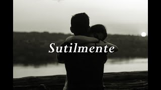 Skank  Sutilmente Letra [upl. by Ayyn]