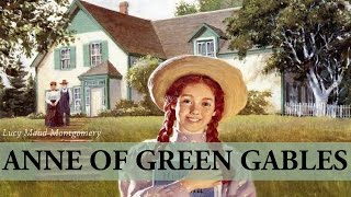 Anne Of Green Gables  Audiobook by Lucy Maud Montgomery [upl. by Une]