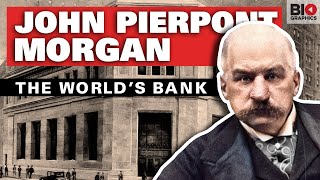 John Pierpont Morgan The World’s Bank [upl. by Gally375]