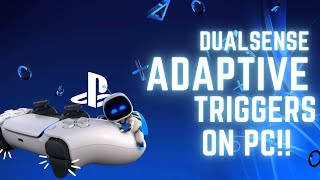 How To Use Dualsense Adaptive Triggers ON PC [upl. by Row9]