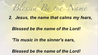 Blessed Be the Name Baptist Hymnal 206 [upl. by Ylil950]